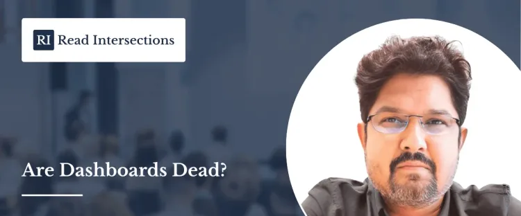 Are Dashboards Dead?